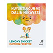 Huysuzluun ve Daln Hikayesi Lemony Snicket Hep Kitap