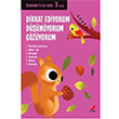 Dikkat Ediyorum Dnyorum zyorum renmeye lk Adm (3 Ya) Erdem ocuk Yaynlar