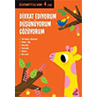 Dikkat Ediyorum Dnyorum zyorum renmeye lk Adm (4 Ya) Erdem ocuk Yaynlar
