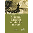Milli Bir Edebiyat Yaratabilir miyiz Nusret Safa oskun olpan Kitap