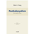 Postkolonyalizm Tarihsel Bir Giri Robert J. Young Matbu Yaynlar