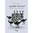 Aptallk zerine Robert Musil Sel Yaynclk