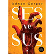 Ses ve Sus Adnan Gerger Kara Karga Yaynlar