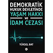 Demokratik Hukuk Devletinde Yaam Hakk ve dam Cezas Yksel Bat Tilki Kitap