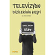 Televizyon Dizilerinin Kefi erik Anlam lev Kakns Yaynlar