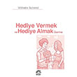 Hediye Vermek ve Hediye Almak zerine Wilhelm Schmid letiim Yaynevi