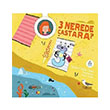 3 Nerede astara Senem Dicle zler Ptikare Yaynclk