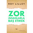 Zor nsanlarla Ba Etmek Roy Lilley Park Yaynlar