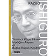Yirminci Yzyl Filmini zlediim Akam ve Baka Kk Keifler Kazuo Ishiguro Yap Kredi Yaynlar