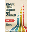 Sosyal ve Liberal Bilimlerde Yeni Ynelimler Cilt 1 Gece Kitapl