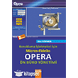 Konaklama letmeleri iin Micros - Fidelio Opera n Bro Ynetimi Detay Yaynclk