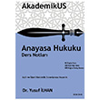 AkademikUS Anayasa Hukuku Ders Notlar Dr. Yusuf lhan