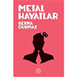 Metal Hayatlar Berna Durmaz letiim Yaynevi