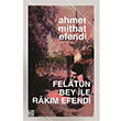 Felatun Bey le Rakm Efendi Ahmet Mithat Efendi Palet Yaynlar