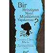 Bir Hristiyan Nasl Mslman Yaplamaz Leonica Elena Mantu Emre Yaynlar
