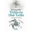 Trklerin Dini Tarihi Balanglarndan Gnmze Bilge Kltr Sanat