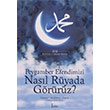 Peygamber Efendimizi Nasl Ryada Grrz Ahmet Mahmut nl Arifan Yaynlar