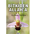 Bitkiden Allaha Ayhan Sln Ozan Yaynclk