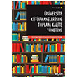 niversite Ktphanelerinde Toplam Kalite Ynetimi Sekin Yaynclk