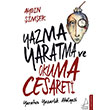 Yazma Yaratma ve Okuma Cesareti Aydn imek Destek Yaynlar
