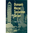 Osmanl Mezar Talarnn Srlar Fatih avu Bilge Kltr Sanat