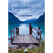 Yola kmayana Her Yer Uzaktr Rahim Arslan Potkal Kitap Yaynlar