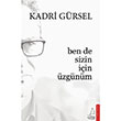 Ben de Sizin in zgnm Kadri Grsel Destek Yaynlar