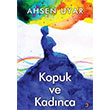 Kopuk ve Kadnca Ahsen Uyar Cinius Yaynlar