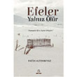 Efeler Yalnz lr Fatih Altnbeyaz Onur Kitap
