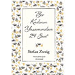 Bir Kadnn Yaamndan 24 Saat (Ciltsiz) Stefan Zweig Koridor Yaynclk
