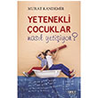 Yetenekli ocuklar Nasl Yetiiyor Murat Kandemir Gece Kitapl