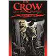 The Crow Gece Yars Efsaneleri Cilt 1 John Wagner Prestij Yaynlar
