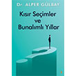 Ksr Seimler ve Bunalml Yllar Alper Glbay Cinius Yaynlar