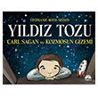 Yldz Tozu Carl Sagan ve Kozmosun Gizemi Stephanie Roth Sisson Mart Yaynlar