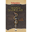 Sessiz arklar Felanties Anl Teryaki Kent Kitap