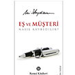 E ve Mteri Nasl Kaybedilir? (Ciltsiz)  Ali Saydam  Remzi Kitabevi