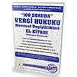 100 Soruda Vergi Hukuku Mevzuat Deiiklikleri (Tablolar ve rneklerle) Pelikan Yaynevi
