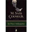 yi Niyet Anlaymz M. Said ekmegil ra Yaynlar