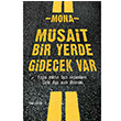 Msait Bir Yerde Gidecek Var Mona Hayy Kitap