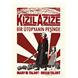 Kzl Azize: Bir topyann Peinde Mary M. Talbot Desen Yaynlar