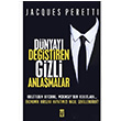 Dnyay Deitiren Gizli Anlamalar Jacques Peretti Tima Yaynlar