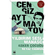 Yldrm Sesli Manas Asker ocuu Beyaz Yamur  Cengiz Aytmatov  tken Neriyat