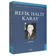Refik Halit KarayEdebiyatmzn Zirvesindekiler Aka Yaynlar