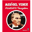 Atatrk Tanyalm Mavisel Yener Bilgi Yaynevi