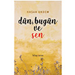Dn, Bugn ve Sen Hasan Ukdem Kitap Aras