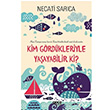 Kim Grdkleriyle Yaayabilir Ki? Necati Sarca Gece Kitapl