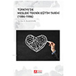 Trkiye`de Mesleki Teknik Eitim Tarihi (1886-1986) Pegem Yaynlar