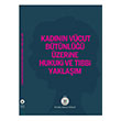 Kadnn Vcut Btnl zerine Hukuki ve Tbbi Yaklam stanbul Barosu Yaynlar