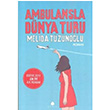 Ambulansla Dnya Turu Melida Tznolu April Yaynclk