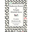 Bakasnn Kars ve Yatan Altndaki Koca Fyodor Dostoyevski Koridor Yaynclk
